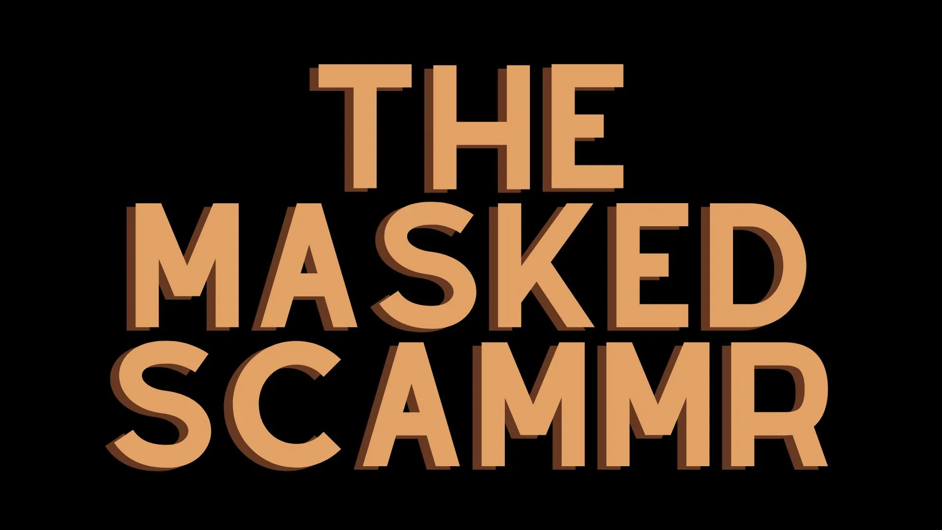 The Masked Scammer Parents Guide