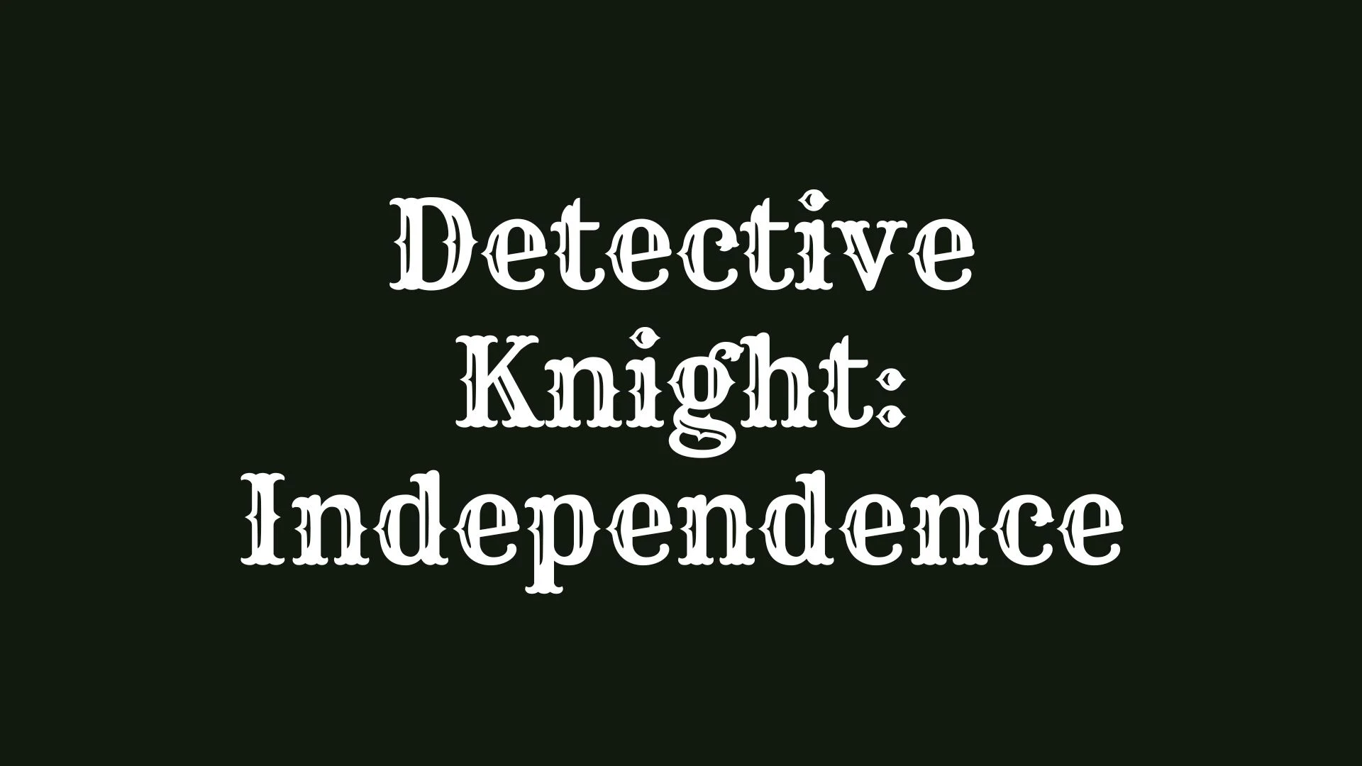 Detective Knight: Independence Parents Guide