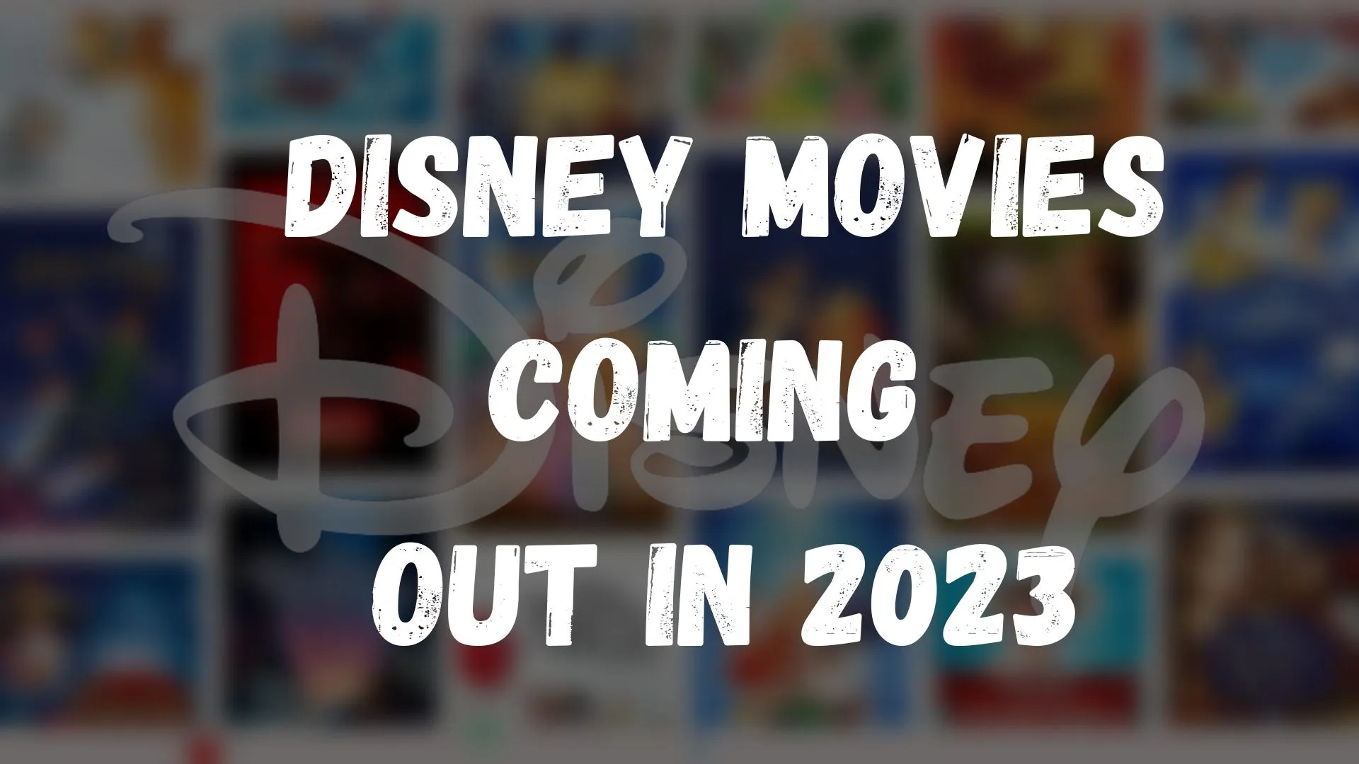 Disney Movies Coming out in 2023