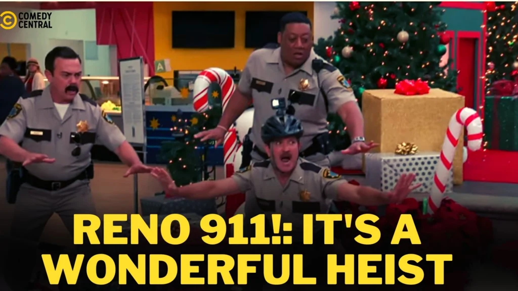 Reno 911!: It's a Wonderful Heist Parents Guide (2022)