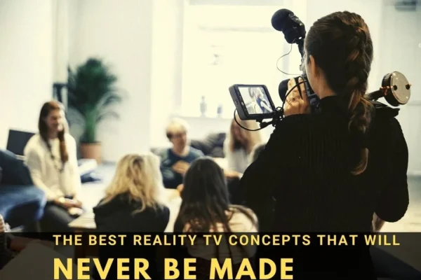 The Best Reality TV Concepts That Will Never Be Made