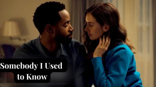 Somebody I Used to Know (2023) 4 1