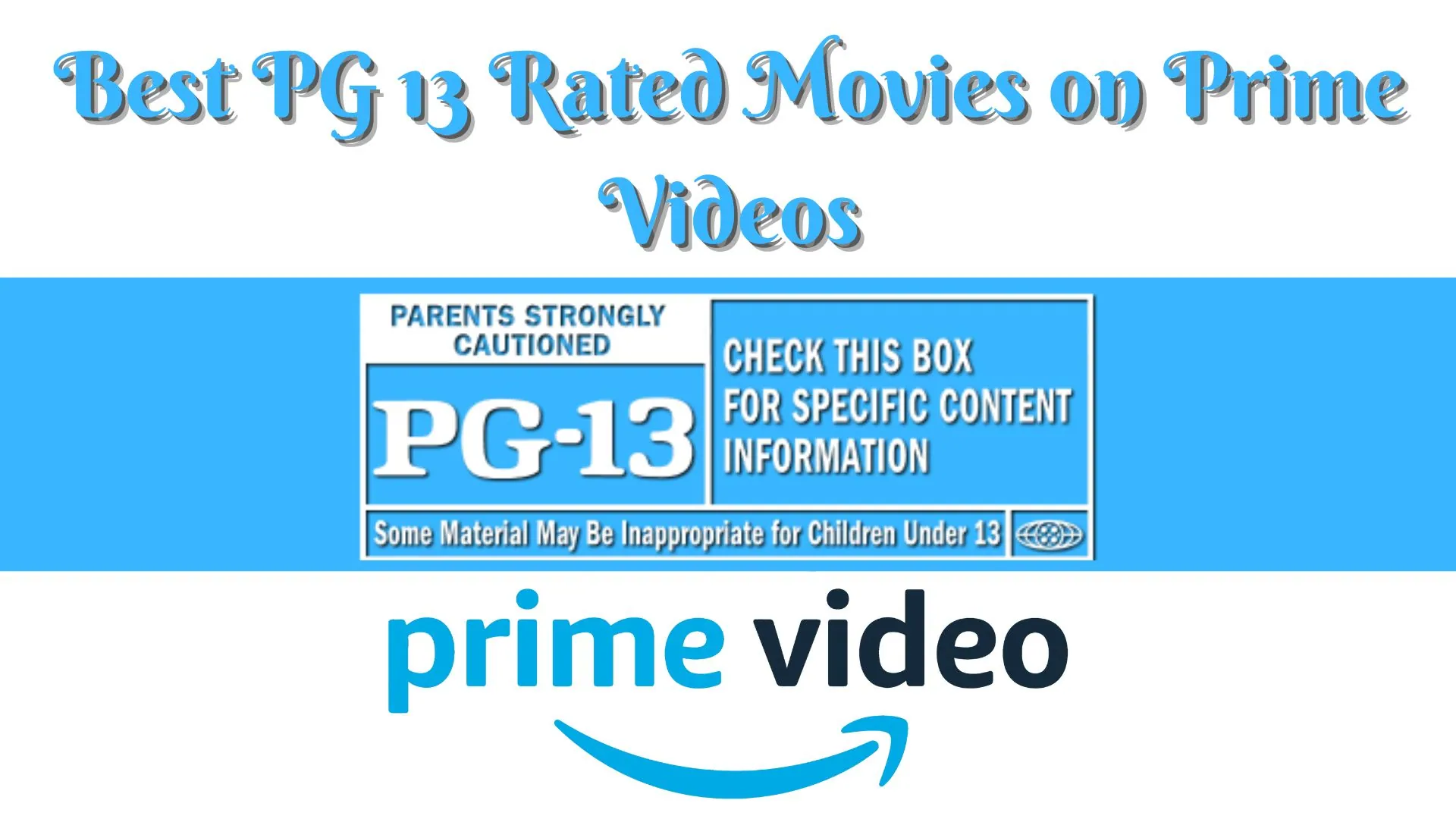 Best PG 13 Rated Movies on Prime Videos