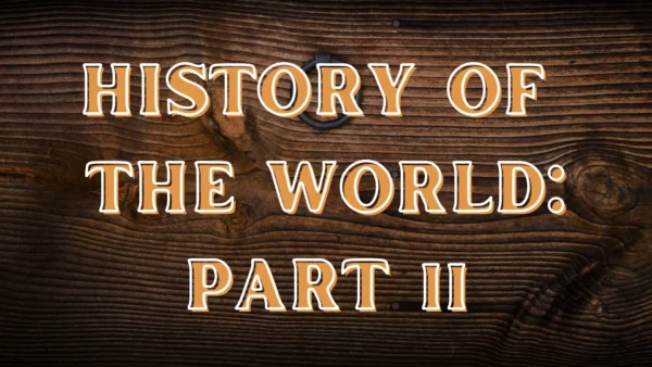 HISTORY OF THE WORLD PART II Wallpaper aand Images 2