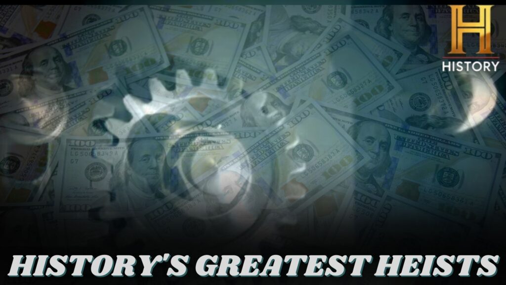 History's Greatest Heists (TV Series-2023) 3 Historys Greatest Heists Parents Guide and Age Rating 2023