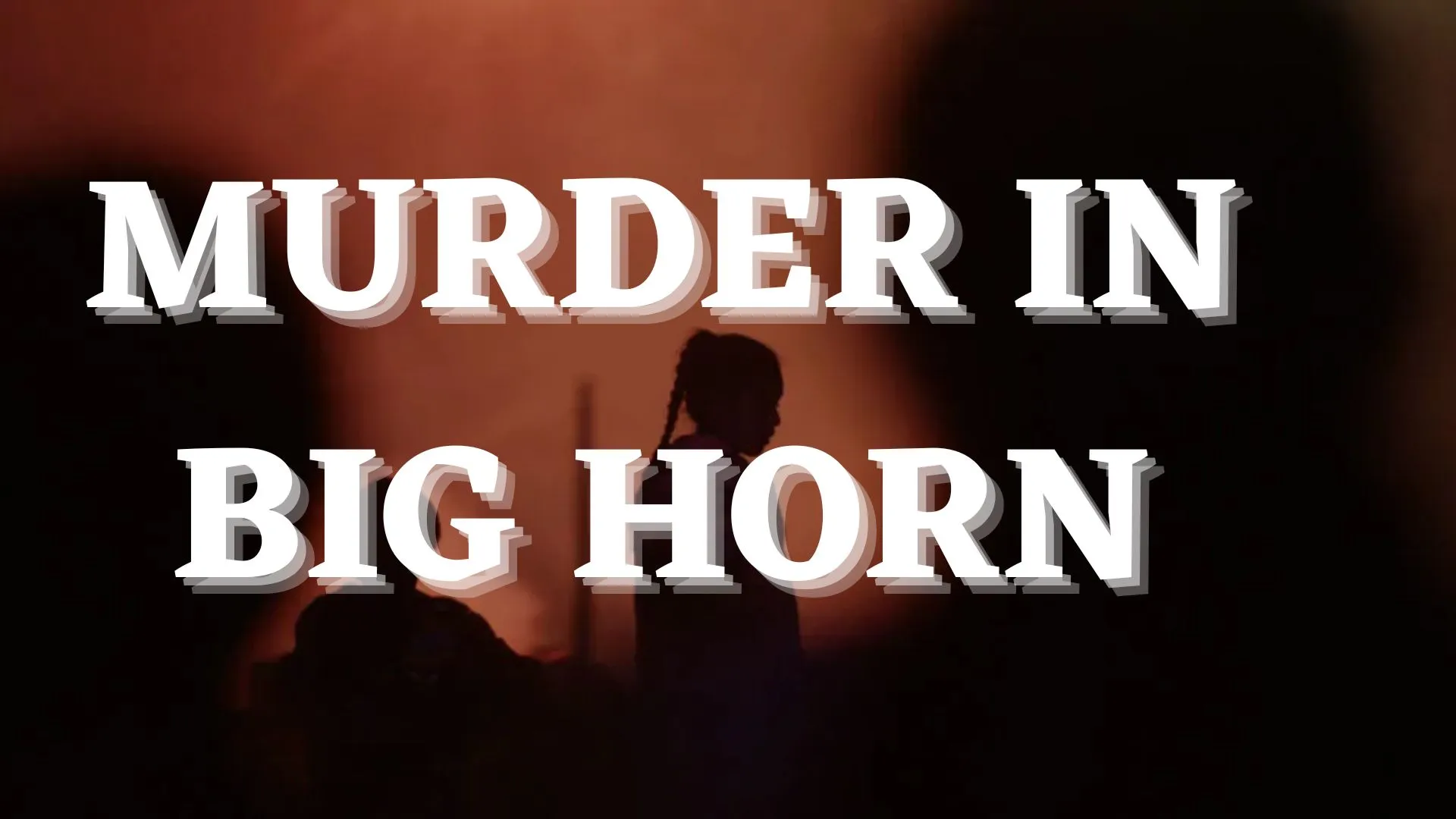 Murder in Big Horn Parents Guide