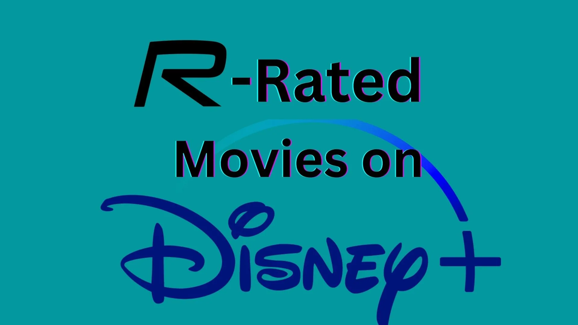 R Rated Movies on Disney Plus