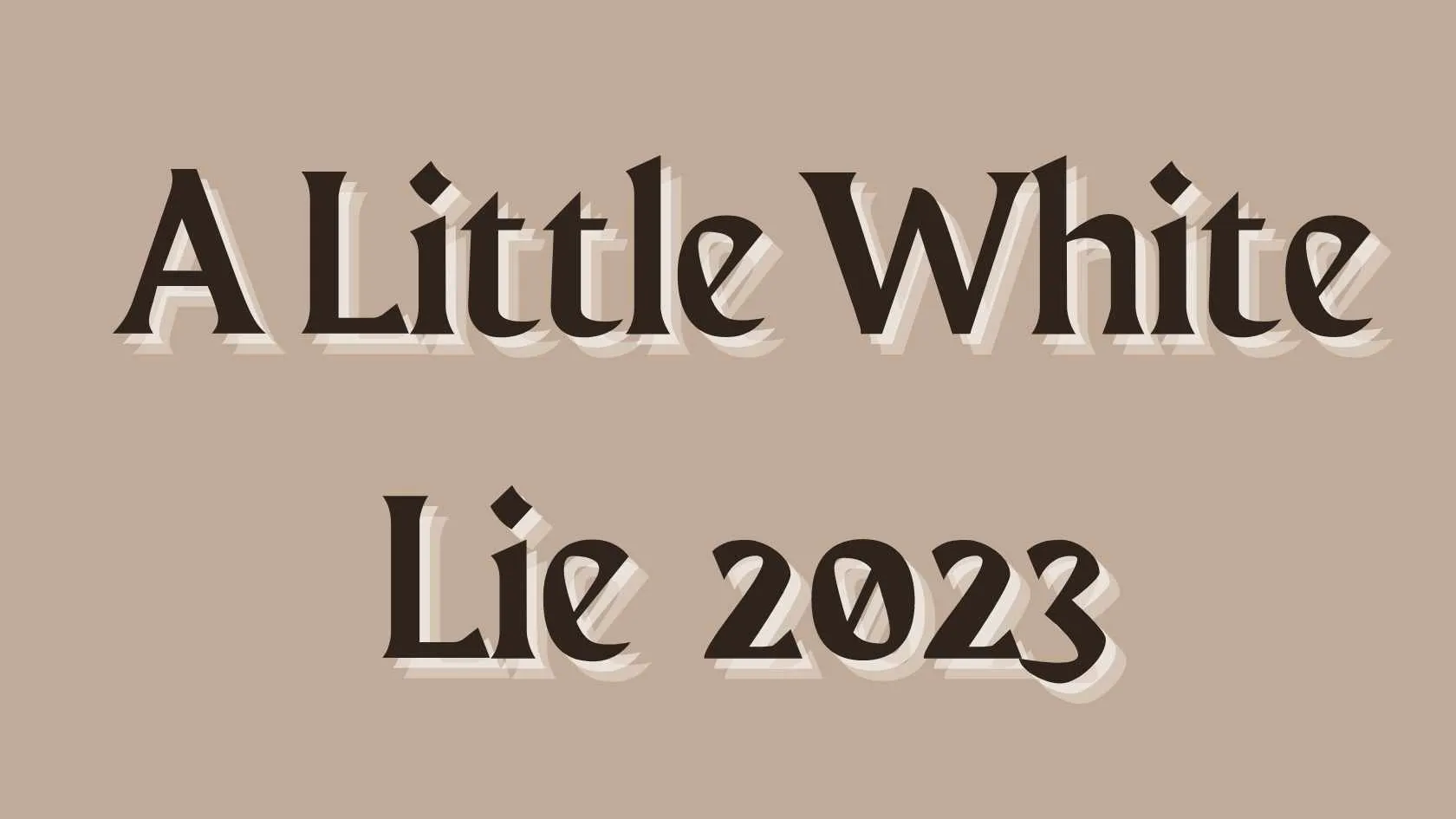 A Little White Lie Parents Guide