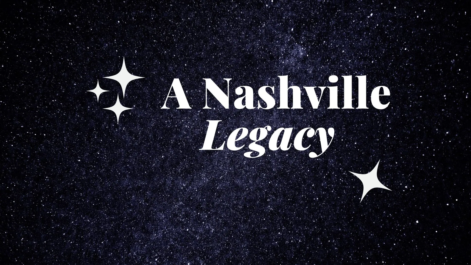 A Nashville Legacy Parents Guide