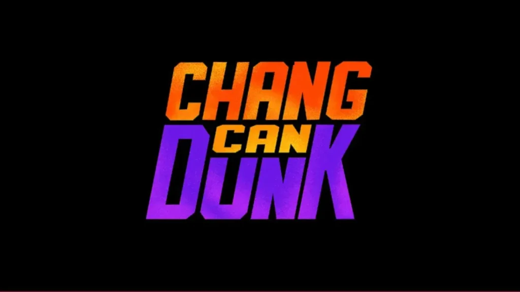 Chang Can Dunk Parents Guide