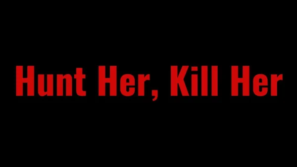 Hunt Her Kill Her Wallpaper and Images