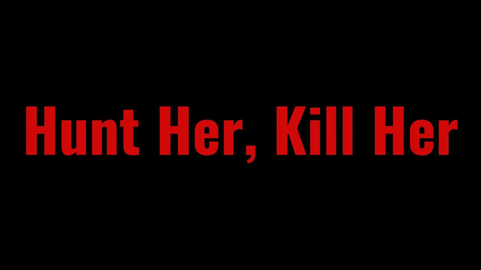 Hunt Her, Kill Her Parents Guide