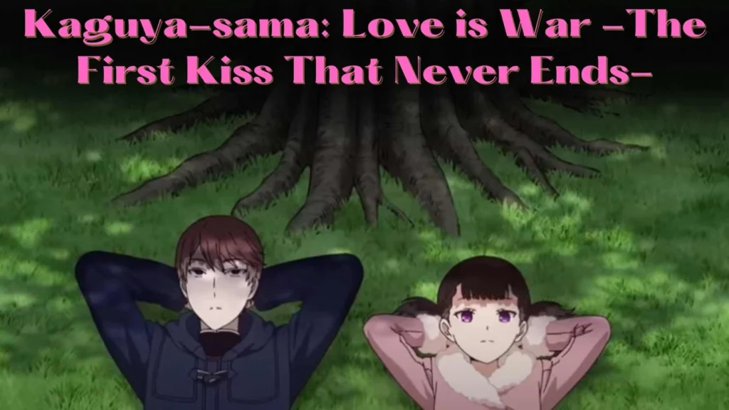 Kaguya-sama: Love is War -The First Kiss That Never Ends Parents Guide