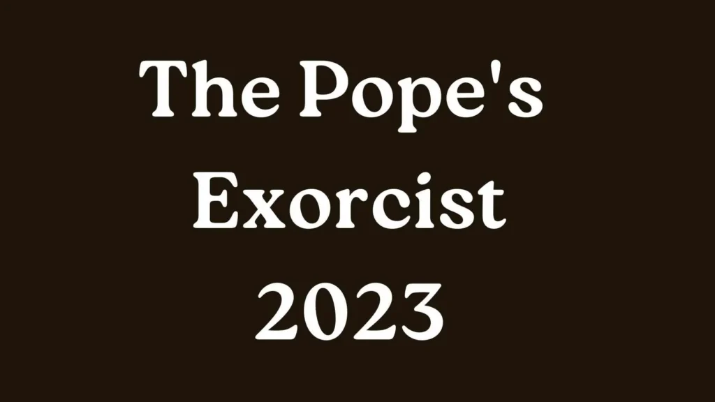 The Pope's Exorcist Parents Guide