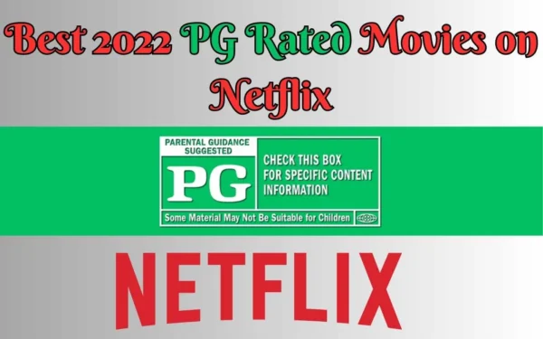Best 2022 PG Rated Movies on Netflix
