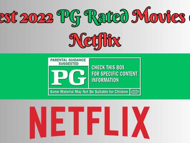 Best 2022 PG Rated Movies on Netflix