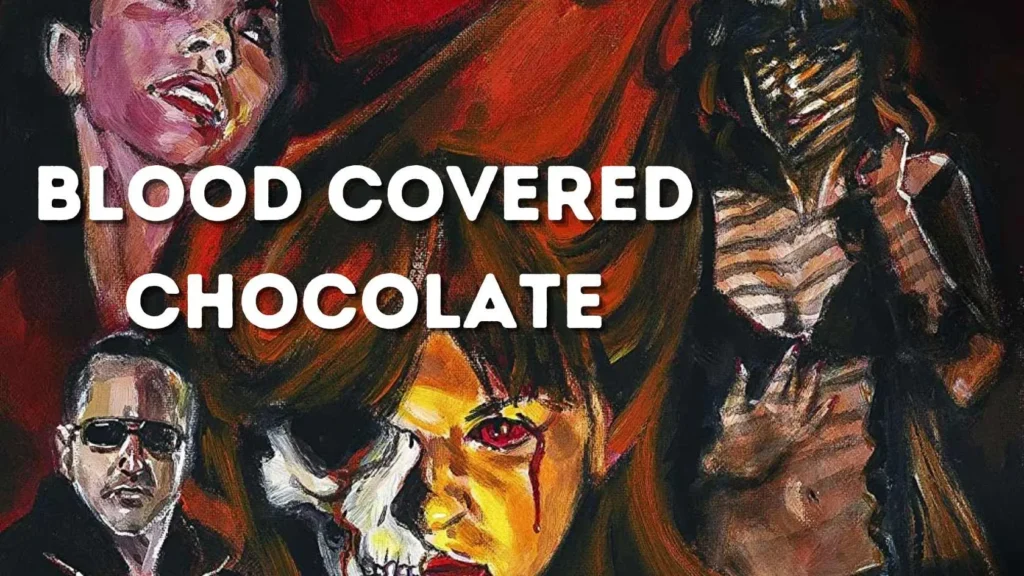 Blood Covered Chocolate Parents Guide
