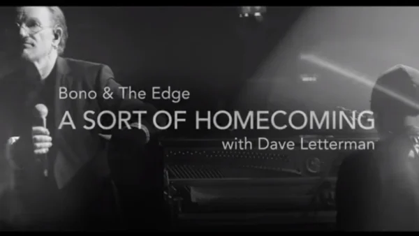 Bono The Edge A Sort of Homecoming with Dave Letterman Wallpaper and Images 2