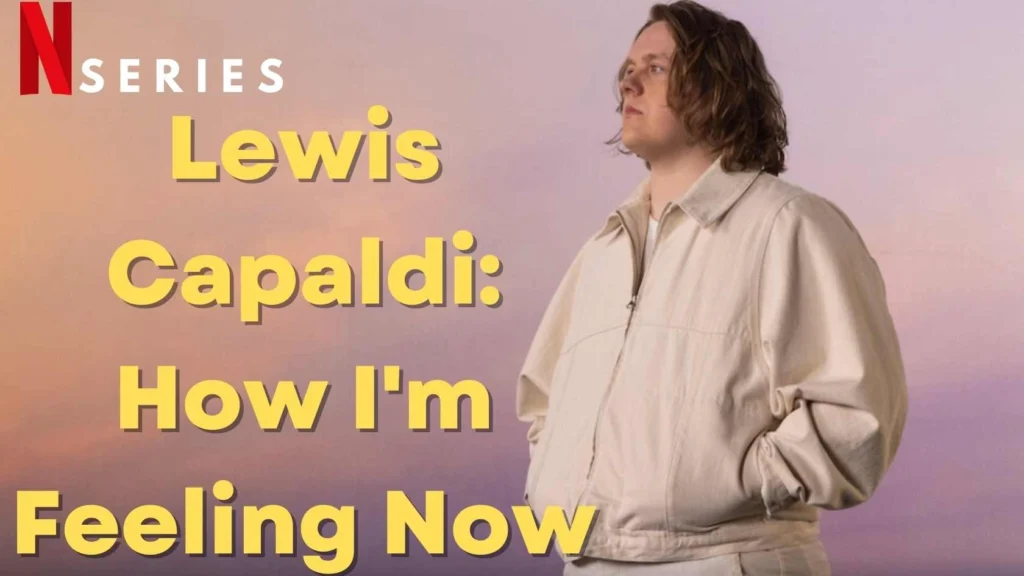 Lewis Capaldi How I'm Feeling Now Parents Guide (2023)