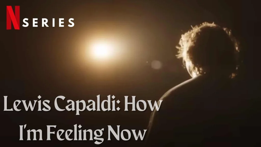 Lewis Capaldi How I'm Feeling Now Parents Guide (2023)