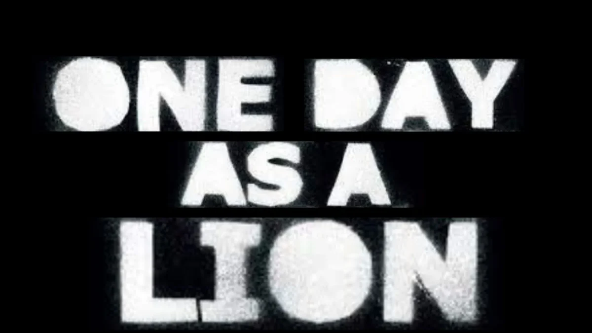 One Day as a Lion Age Rating and One Day as a Lion Parents Guide. One Day as a Lion release date, cast, overview, trailer, and images.