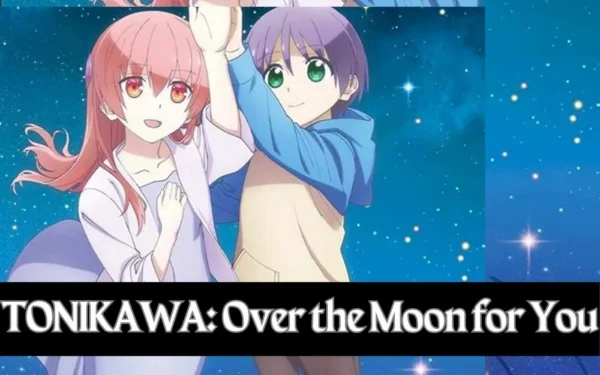 TONIKAWA Over the Moon for You Wallpaper and Images