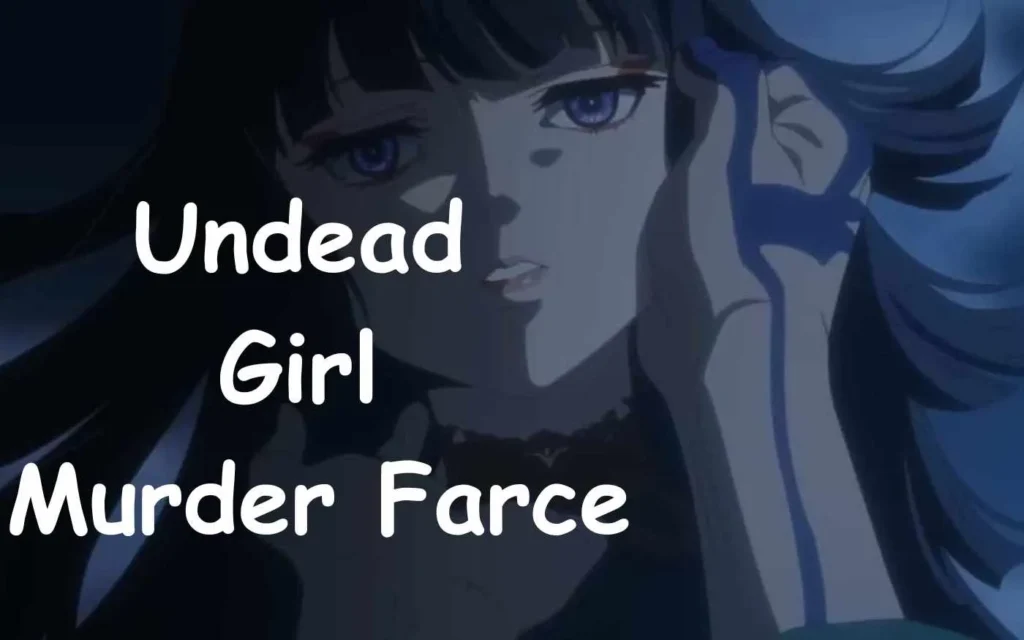 Undead Girl Murder Farce Parents Guide
