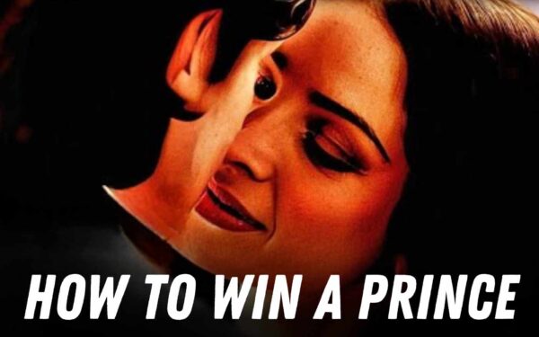 How to Win a Prince Parents Guide