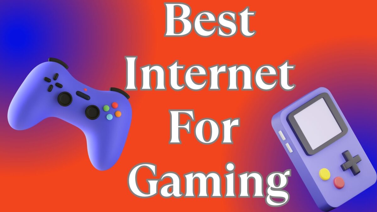 Best Internet For Gaming