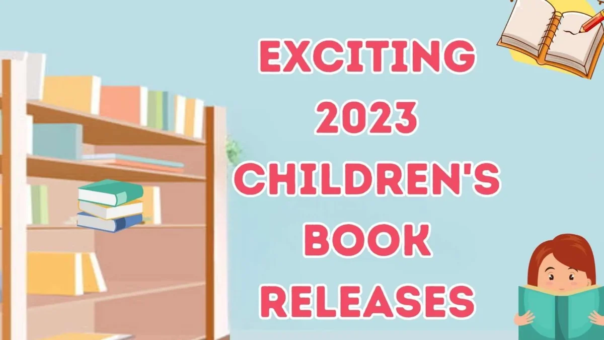 Exciting 2023 Children's Book Releases