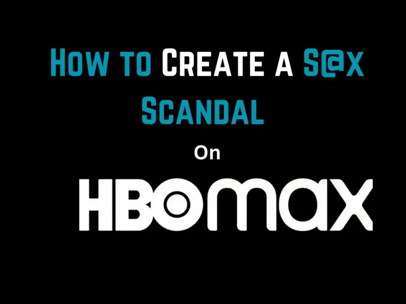 How to Create a S@x Scandal Parents Guide