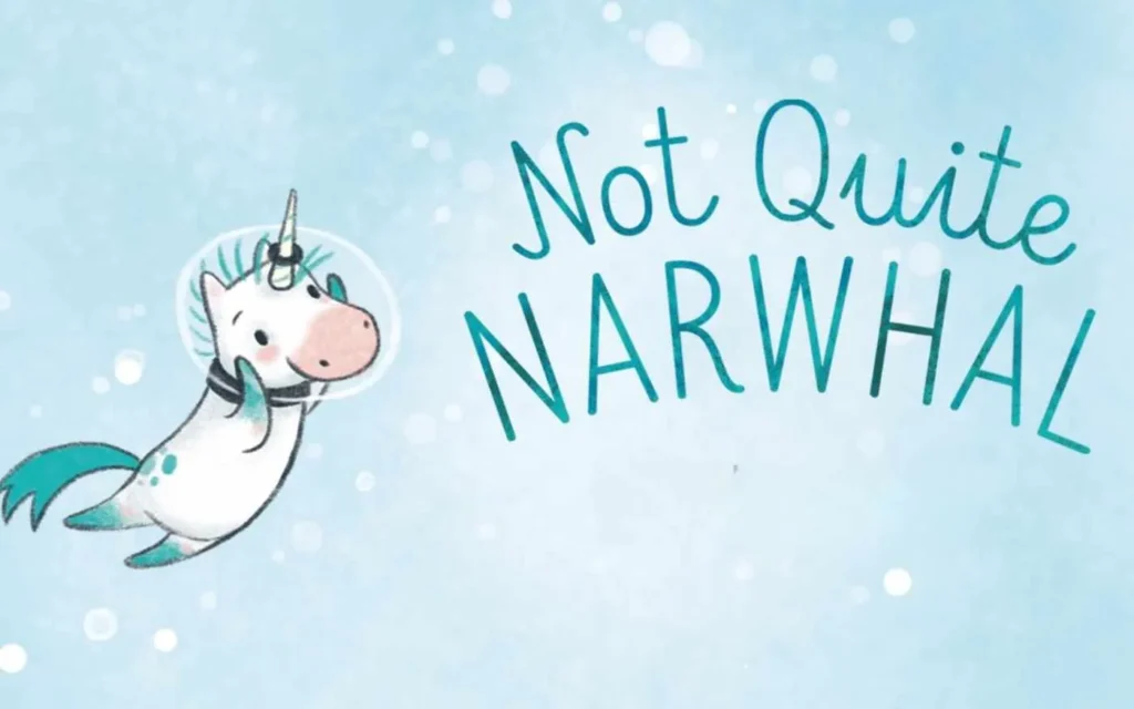 Not Quite Narwhal Parents Guide