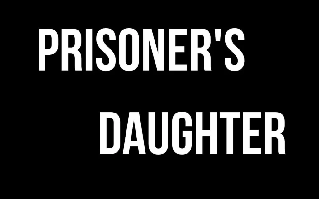 Prisoner's Daughter Parents Guide