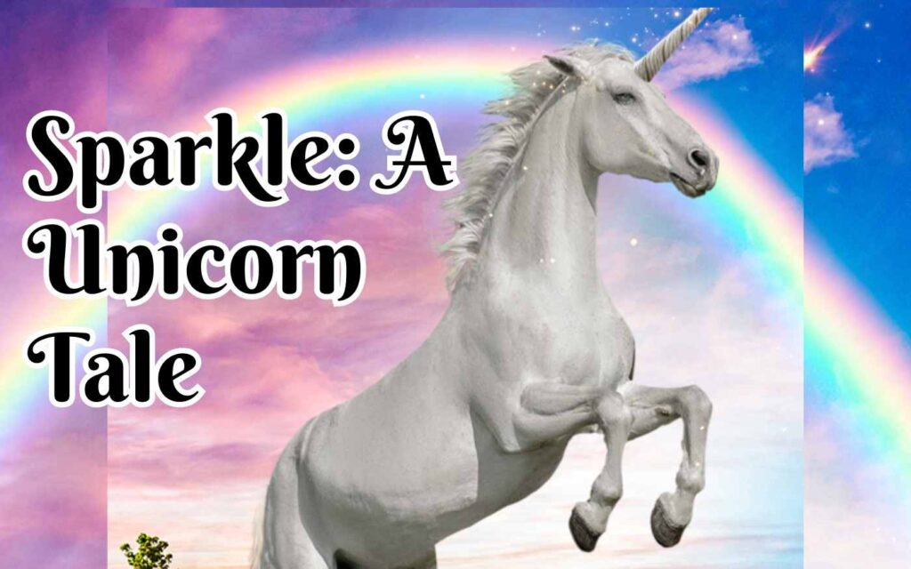 Sparkle: A Unicorn Tale Parents Guide