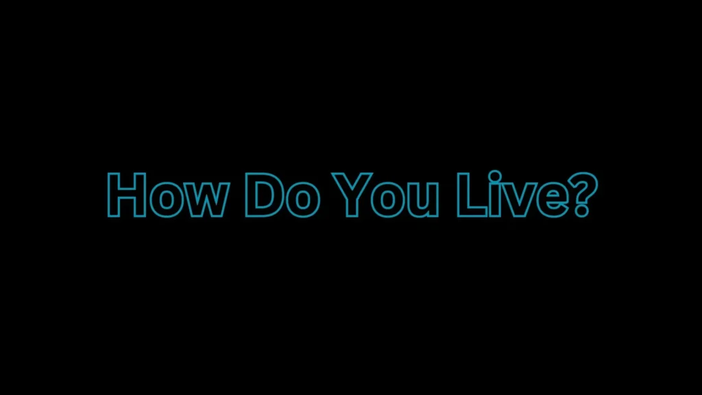 How Do You Live? Parents Guide
