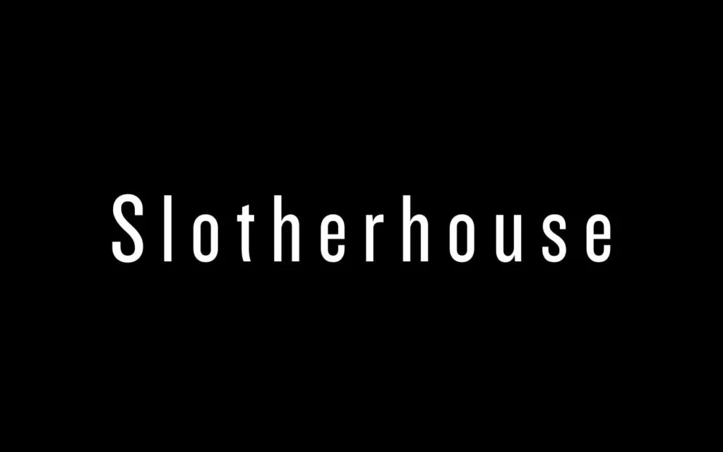 Slotherhouse Parents Guide