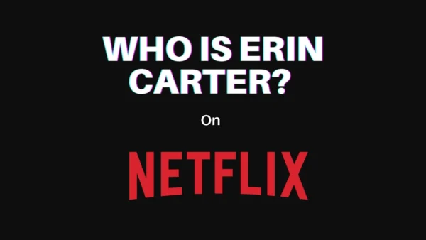 Who Is Erin Carter Parents Guide
