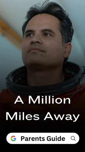 A Million Miles Away Parents Guide