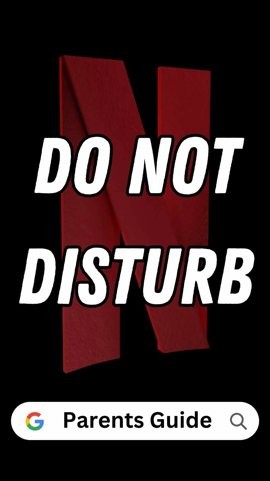 Do Not Disturb Parents Guide