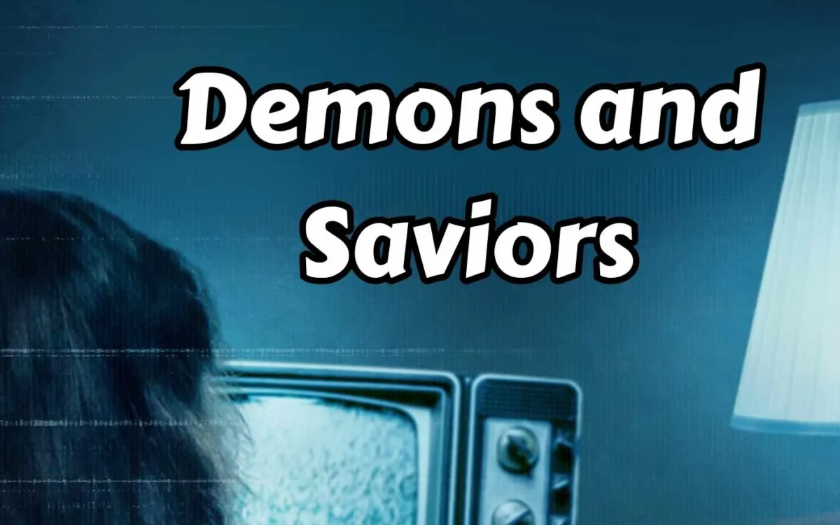 Demons and Saviors Parents Guide