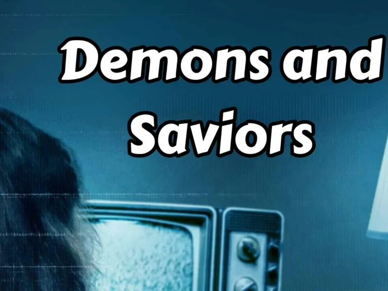 Demons and Saviors Parents Guide