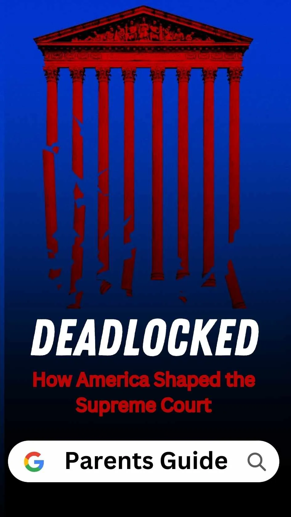 Deadlocked: How America Shaped the Supreme Court Parents Guide