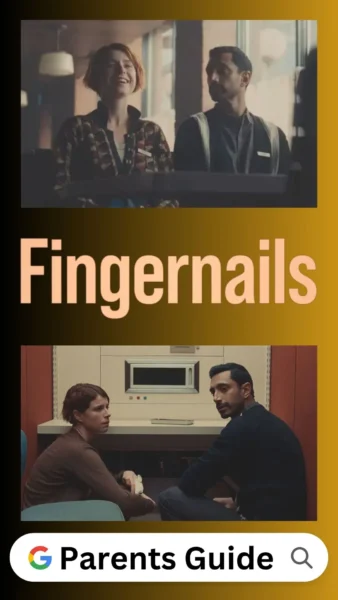 Fingernails Parents Guide