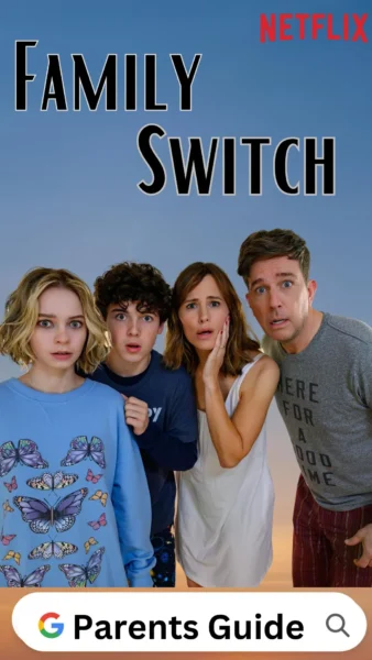 Family Switch Parents Guide