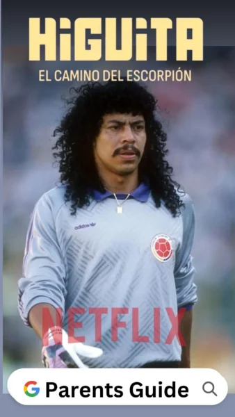 Higuita: The Way of the Scorpion Parents Guide