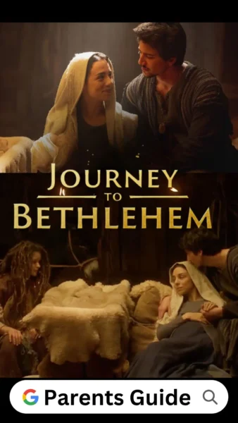 Journey to Bethlehem Parents Guide