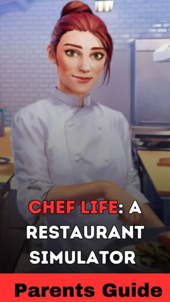 Chef Life: A Restaurant Simulator Parents Guide (1)