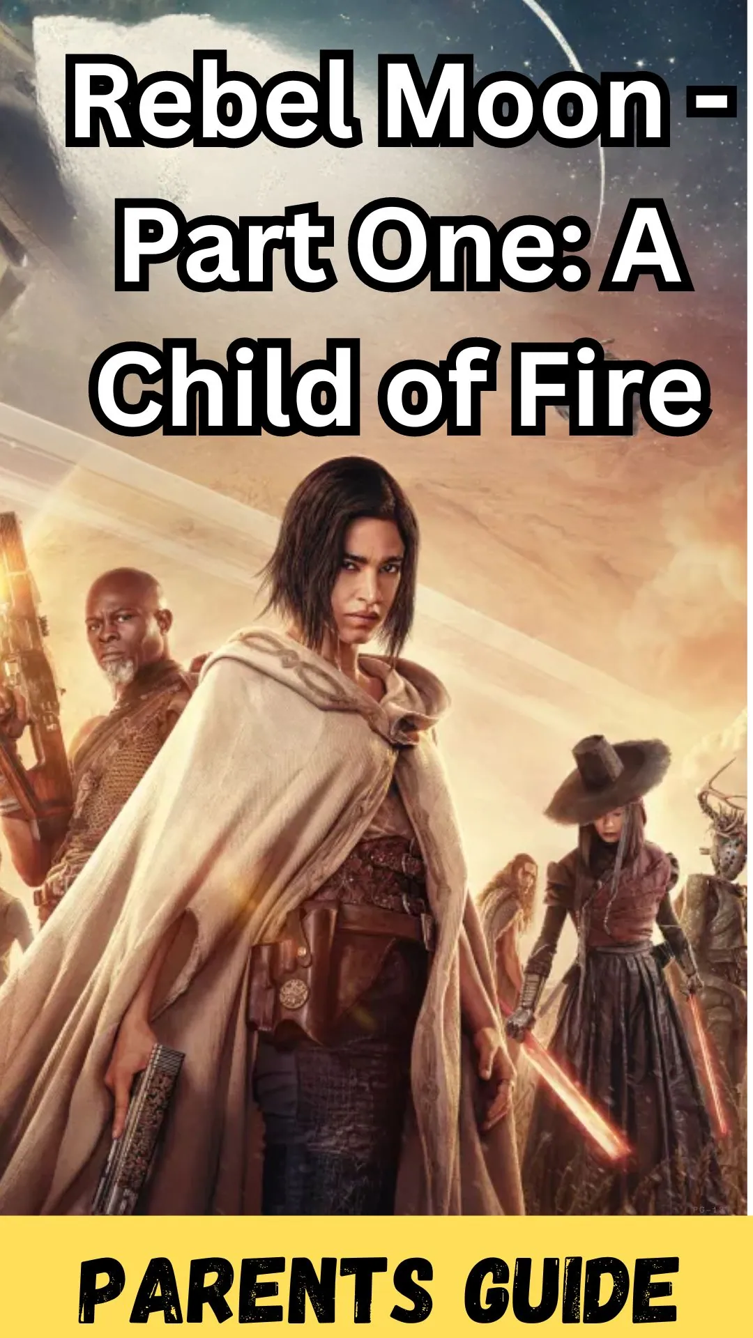 Rebel Moon - Part One A Child of Fire Parents Guide (1)