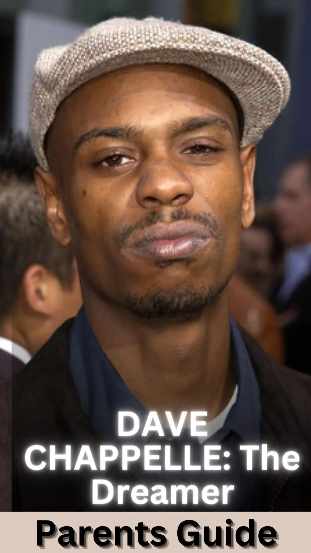 DAVE CHAPPELLE: The Dreamer Parents Guide (1)