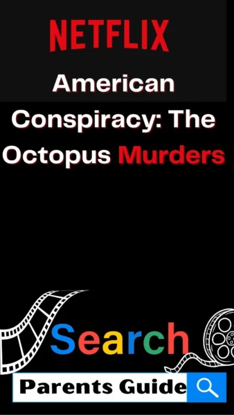 American Conspiracy The Octopus Murders Parents Guide 1 1